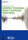 Li |  Seismic Imaging, Fault Damage and Heal | eBook | Sack Fachmedien