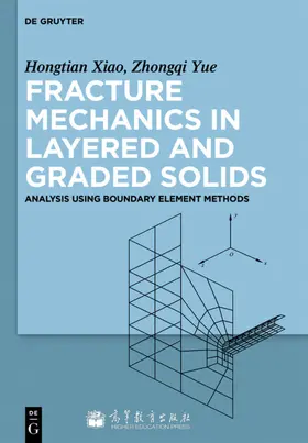 Xiaohong / Yue | Fracture Mechanics in Layered and Graded Solids | E-Book | www.sack.de