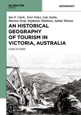 Clark | An Historical Geography of Tourism in Victoria, Australia | Buch | 978-3-11-037010-2 | sack.de