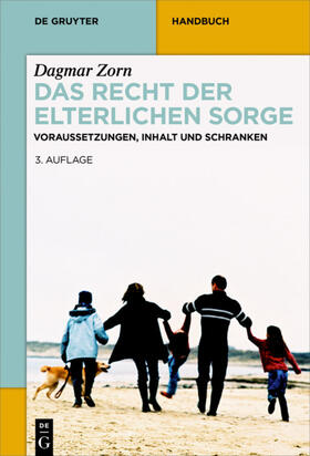 Zorn | Das Recht der elterlichen Sorge | Buch | 978-3-11-037121-5 | sack.de