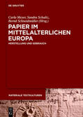 Meyer / Schultz / Schneidmüller |  Papier im mittelalterlichen Europa | eBook | Sack Fachmedien