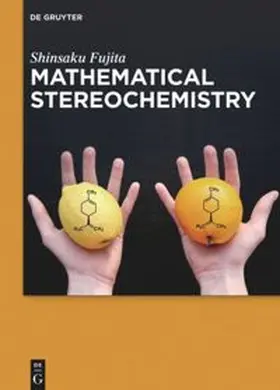 Fujita | Mathematical Stereochemistry | Buch | 978-3-11-037197-0 | www.sack.de