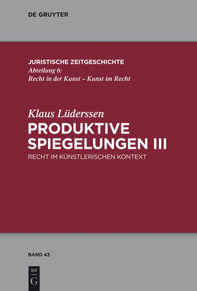 Lüderssen | Produktive Spiegelungen III | Buch | 978-3-11-037259-5 | sack.de