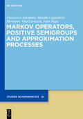Altomare / Rasa / Cappelletti |  Markov Operators, Positive Semigroups and Approximation Processes | Buch |  Sack Fachmedien