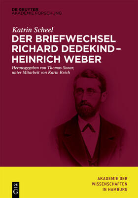 Scheel / Sonar |  Der Briefwechsel Richard Dedekind ¿ Heinrich Weber | Buch |  Sack Fachmedien