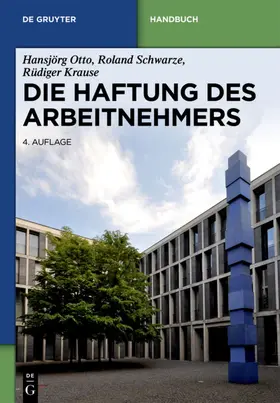 Otto / Schwarze / Krause |  Die Haftung des Arbeitnehmers | eBook | Sack Fachmedien