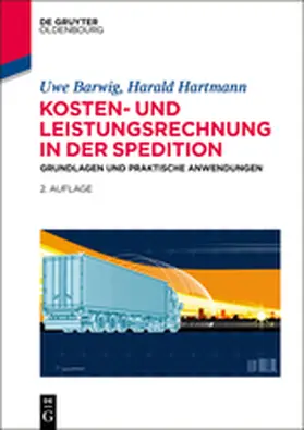 Hartmann / Barwig | Kosten- und Leistungsrechnung in der Spedition | Buch | 978-3-11-037389-9 | www.sack.de