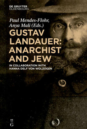 Mendes-Flohr / Mali | Gustav Landauer: Anarchist and Jew | Buch | 978-3-11-037395-0 | sack.de