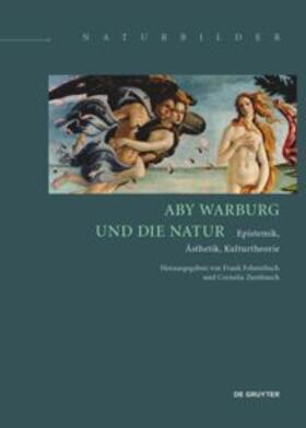 Fehrenbach / Zumbusch | Aby Warburg und die Natur | Buch | 978-3-11-037445-2 | sack.de