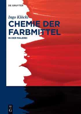 Klöckl | Chemie der Farbmittel | Buch | 978-3-11-037451-3 | sack.de