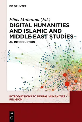 Muhanna |  The Digital Humanities and Islamic & Middle East Studies | Buch |  Sack Fachmedien