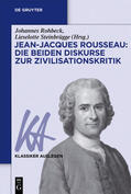 Rohbeck / Steinbrügge |  Jean-Jacques Rousseau: Die beiden Diskurse zur Zivilisationskritik | eBook | Sack Fachmedien