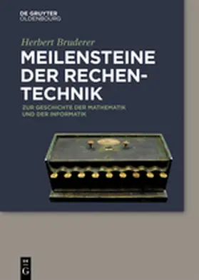 Bruderer | Meilensteine der Rechentechnik | Buch | 978-3-11-037547-3 | www.sack.de