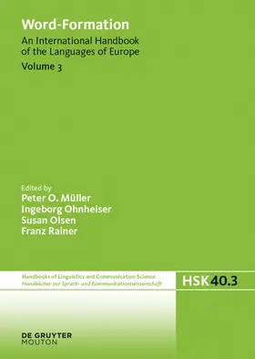Müller / Ohnheiser / Olsen | Word-Formation, Volume 3, Word-Formation | Buch | 978-3-11-037566-4 | sack.de