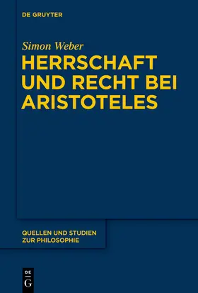 Weber |  Herrschaft und Recht bei Aristoteles | Buch |  Sack Fachmedien