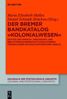 Schmidt-Brücken / Müller |  Der Bremer Bandkatalog "Kolonialwesen" | Buch |  Sack Fachmedien