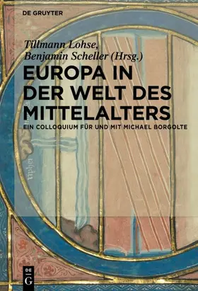 Lohse / Scheller |  Europa in der Welt des Mittelalters | eBook | Sack Fachmedien