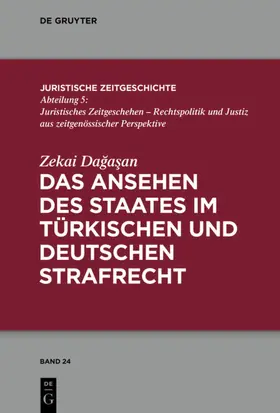 Dagasan |  Das Ansehen des Staates im türkischen und deutschen Strafrecht | Buch |  Sack Fachmedien