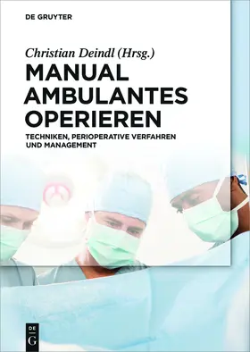 Deindl | Manual Ambulantes Operieren | Buch | 978-3-11-037867-2 | sack.de