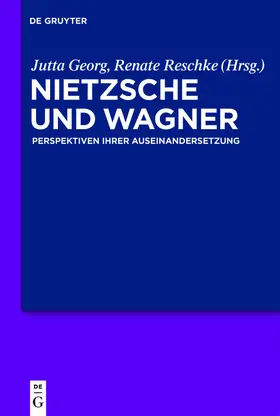Georg / Reschke |  Nietzsche und Wagner | eBook | Sack Fachmedien