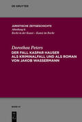 Peters |  Der Fall Kaspar Hauserals Kriminalfall und als Roman von Jakob Wassermann | eBook | Sack Fachmedien