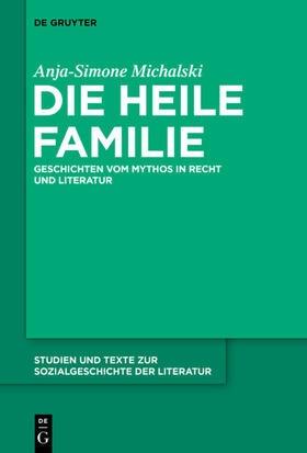 Michalski | Die heile Familie | Buch | 978-3-11-037888-7 | sack.de
