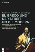 Wismer / Scholz-Hänsel |  Greco und der Streit um die Moderne | Buch |  Sack Fachmedien