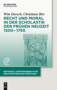 Decock / Birr |  Recht und Moral in der Scholastik der Frühen Neuzeit 1500-1750 | eBook | Sack Fachmedien