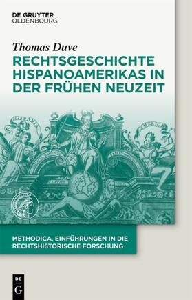 Duve / Egío | Duve, T: Rechtsgeschichte des frühneuzeitlichen Hispanoameri | Buch | 978-3-11-037973-0 | sack.de