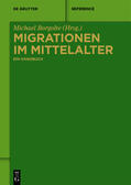 Borgolte |  Migrationen im Mittelalter | eBook | Sack Fachmedien