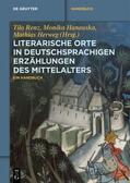 Renz / Hanauska / Herweg |  Literarische Orte in deutschsprachigen Erzählungen des Mittelalters | eBook | Sack Fachmedien