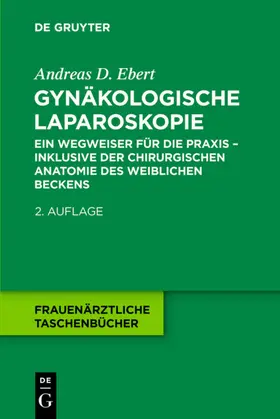 Ebert |  Gynäkologische Laparoskopie | eBook | Sack Fachmedien