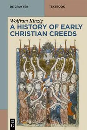 Kinzig |  A History of Early Christian Creeds | eBook | Sack Fachmedien