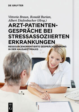 Braun / Burian / Diefenbacher | Arzt-Patienten-Gespräche bei stressassoziierten Erkrankungen | E-Book | sack.de