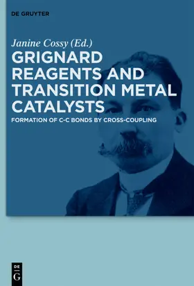 Cossy |  Grignard Reagents and Transition Metal Catalysts | eBook | Sack Fachmedien