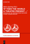 Quiring |  “If Then the World a Theatre Present…“ | eBook | Sack Fachmedien