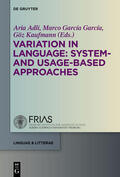 Adli / García García / Kaufmann |  Variation in Language: System- and Usage-based Approaches | eBook | Sack Fachmedien
