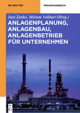 Zenke / Vollmer |  Anlagenplanung, Anlagenbau, Anlagenbetrieb für Unternehmen | eBook | Sack Fachmedien
