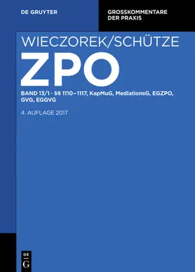 Reuschle / Großerichter / Kruis |  §§ 1110-1117, KapMuG, MediationsG, EGZPO, GVG, EGGVG | eBook | Sack Fachmedien