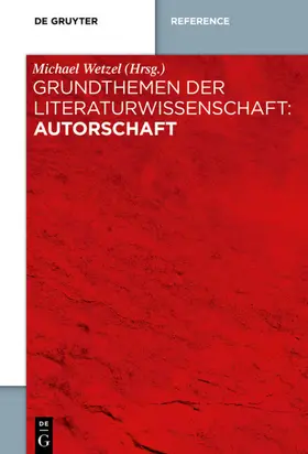 Wetzel |  Grundthemen der Literaturwissenschaft: Autorschaft | eBook | Sack Fachmedien