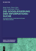 Stark / Dörr / Aufenanger |  Die Googleisierung der Informationssuche | eBook | Sack Fachmedien