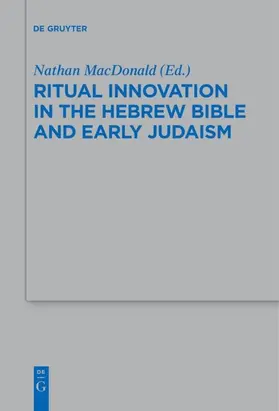 MacDonald |  Ritual Innovation in the Hebrew Bible and Early Judaism | eBook | Sack Fachmedien