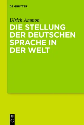 Ammon |  Die Stellung der deutschen Sprache in der Welt | eBook | Sack Fachmedien