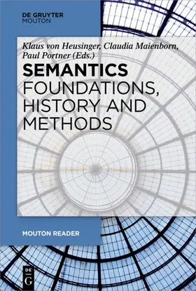 Heusinger / Maienborn / Portner |  Semantics - Foundations, History and Methods | eBook | Sack Fachmedien