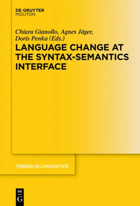 Gianollo / Jäger / Penka | Language Change at the Syntax-Semantics Interface | E-Book | sack.de