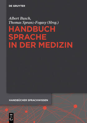 Busch / Spranz-Fogasy |  Handbuch Sprache in der Medizin | eBook | Sack Fachmedien