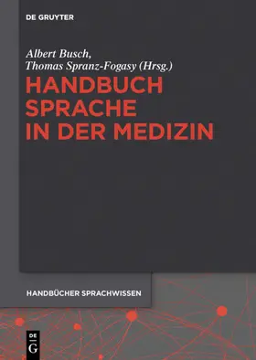 Busch / Spranz-Fogasy |  Handbuch Sprache in der Medizin | eBook | Sack Fachmedien