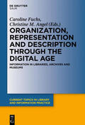 Fuchs / Angel |  Organization, Representation and Description through the Digital Age | eBook | Sack Fachmedien