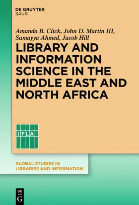 Click / Ahmed / Hill |  Library and Information Science in the Middle East and North Africa | eBook | Sack Fachmedien
