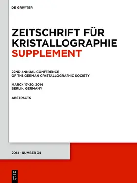 22nd Annual Conference of the German Crystallographic Society. March 2014, Berlin, Germany | E-Book | www.sack.de